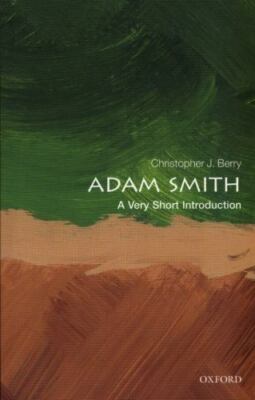Adam Smith: A Very Short Introduction, Berry, Christopher J., New Book