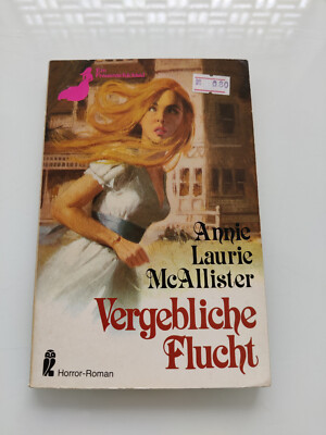Vergebliche Flucht von Annie Laurie McAllister | Roman