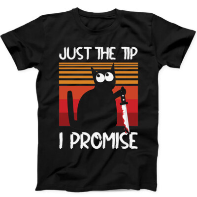 T-Shirt Black Cat Just the Tip I Promise Halloween lustig Geschenk schwarz 293