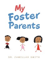 Jamillah Smith | My Foster Parents | Taschenbuch | Englisch (2021) | Authorhouse