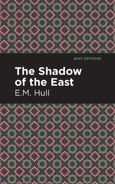 E. M. Hull | The Shadow Of The East | Taschenbuch | Englisch (2021)-image