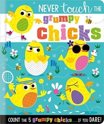 Never Touch the Grumpy Chicks Make Believe Ideas Board book Make 