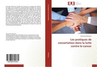 Les Pratiques De Concertation Dans La Lutte Contre Le Cancer Alina-Elena Romascu