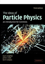The Ideas of Particle Physics : An Introduction for Scientists Pe