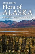 Jacob Peter Ande Anderson's Flora of Alaska and Adjacent Parts of Ca (Paperback)