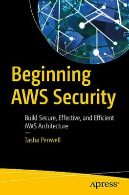 AWS-Sicherheit beginnen: Sichere, effektive und effiziente AWS-Architektur erstellen