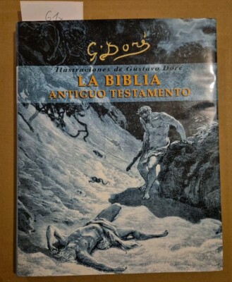 La Biblia - Antiguo Testamento - ilustrada. Doré, Gustave 1832-1883 - gebr. Buch