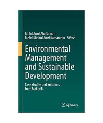 Environmental Management and Sustainable Development: Case Studies and Solutions
