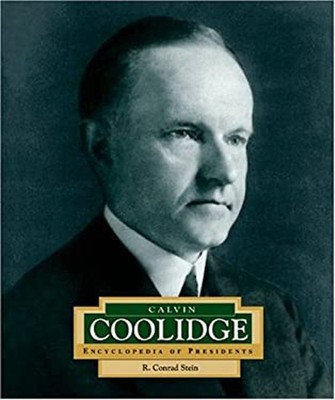 Encyclopedia of Presidents: Calvin Coolidge Hardcover R. Conrad S