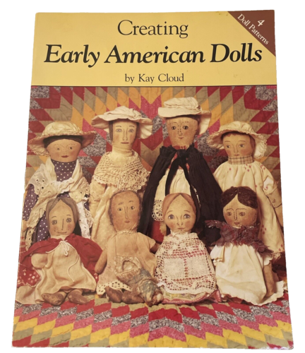 Creating Early American Dolls Pattern Booklet Kay Cloud Primitive Folk Patterns - Picture 1 of 3
