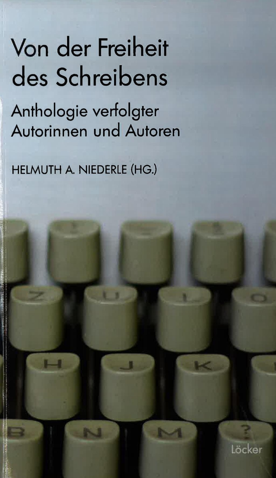 Von Der Freiheit Des Schreibens | Anthologie Verfolgter Autorinnen Und
