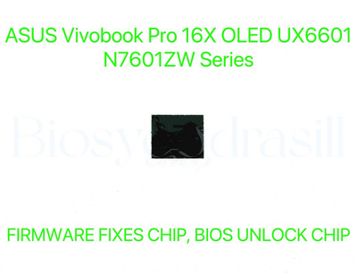 ASUS Vivobook Pro 16X OLED UX6601, N7601ZW Series, ADMIN NO PASSWORD BIOS CHIP