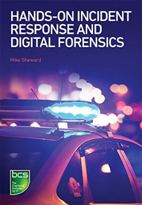Hands-on Incident Response and Digital Forensics - Paperback NEW Sheward, Mike 1