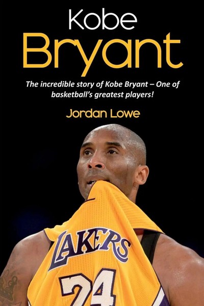 Kobe Bryant Jordan Lowe Taschenbuch Kartoniert / Broschiert Englisch 2019-image