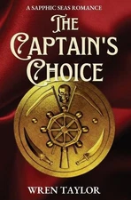Wren Taylor The Captain's Choice (Paperback)