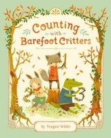 Counting With Barefoot Critters By Teagan White. Counting With Barefoot Critters By Teagan White.