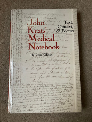 John Keats' Medical Notebook: Text, Context, and Poems by Hrileena Ghosh
