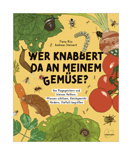 Thumbnail - Wer Knabbert Da An Meinem Gemüse? Von Fiona Kiss, Andreas Steinert