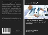 El Encarcelamiento: ¿Qué Impacto Tiene En La Tuberculosis Pulmonar? Raja Aissaou