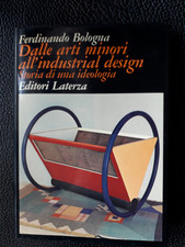 F. Bologna "Dalle arti minori all' Industrial Design". Laterza 1972