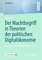 Silas Ketels | Der Machtbegriff In Theorien Der Politischen DigitalöKonomie | Ix