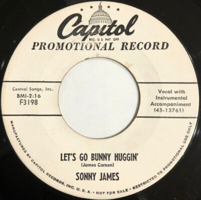 Sonny James Too Much / Lets Go Bunny Huggin Vinyl Single 7inch Capitol