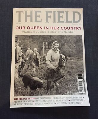 THE FIELD MAGAZINE ISSUE JUNE 2022-Platinum Jubilee Our Queen In Her Country-New