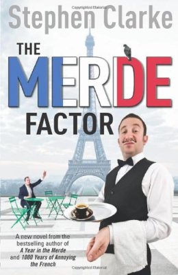 The Merde Factor: (Paul West 5),Stephen Clarke- 9780099574293