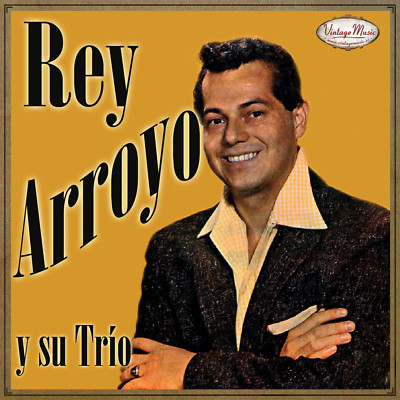 REY ARROYO Y SU TRIO iLatina CD #27 Bolero Voces y Guitarras Puerto Rico Criolla