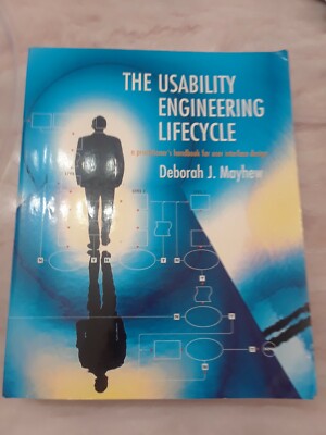 The Usability Engineering Lifecycle: A Practitioner's Handbook for User I - GOOD