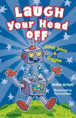 Laugh Your Head Off: Great Jokes  Giggles - Paperback - VERY GOOD