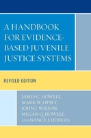 James C. Howell (U. A.) | Handbook For Evidence-Based Juvenile Justice Systems