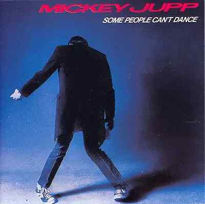 CD Mickey Jupp Some People Cant Dance Line Records