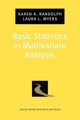 Basic Statistics in Multivariate Analysis by Karen A Randolph: Used