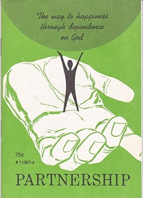 PARTNERSHIP: THE WAY TO HAPPINESS THROUGH DEPENDENCE ON By Vincent P. Collins