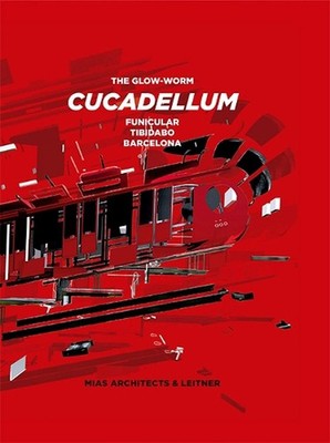 Cuca de Llum: Funicular Tibidabo Barcelona by MIAS Architects (English) Hardcove