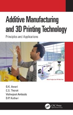 G. K. Awari C. S. Thorat Vishwje Additive Manufacturing and (Gebundene Ausgabe)