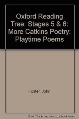 Oxford Reading Tree: Stages 5 & 6: More Catkins Poetry: Playtime Poems, Foster, 