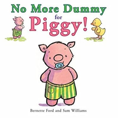 Kein Schnuller Mehr Für Piggy! Taschenbuch Bernette Ford