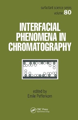 Interfacial Phenomena In Chromatography - 9780367455682
