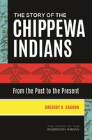 Gregory Gagnon | The Story Of The Chippewa Indians | Buch | Englisch (2018)