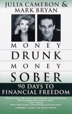 Money Drunk, Money Sober; 90 Days to Financial Freedom - Paperback - VERY GOOD