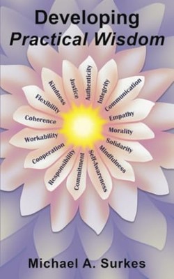 Developing Practical Wisdom -  NEW Michael A. Surk 2025-03-21