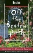 Boston Off the Beaten Path: A Guide to Unique Places (Off the Beaten Path Boston