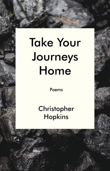 Christopher Hopkins | Take Your Journeys Home | Taschenbuch | Englisch (2023)-image