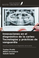 Innovaciones En El DiagnóStico De La Caries: TecnologíAs Y PráCticas De...