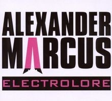 Electrolore von Marcus,Alexander | CD | Zustand sehr gut