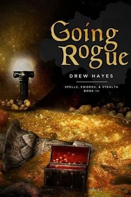 Drew Hayes Going Rogue (Paperback) Spells, Swords, Stealth
