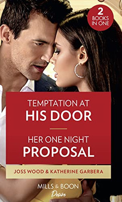 Temptation At His Door / Her One Night Proposal: Temptation at His Door (Murphy