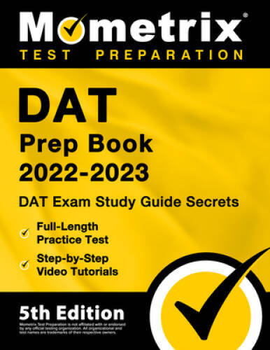 DAT Prep Book 2022-2023: DAT Exam Study Guide Secrets, Full-Length ...